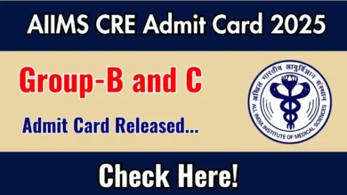 AIIMS Group A Exam Admit Card 2025 Out Now – Download Before Exam Date