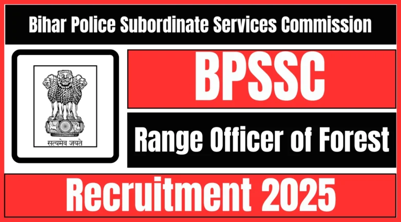BPSSC Forest Range Officer Recruitment 2025: Apply Online in Bihar