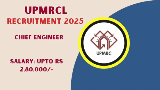UPMRC Electrical Engineering Jobs 2025: Chief Engineer Post Available