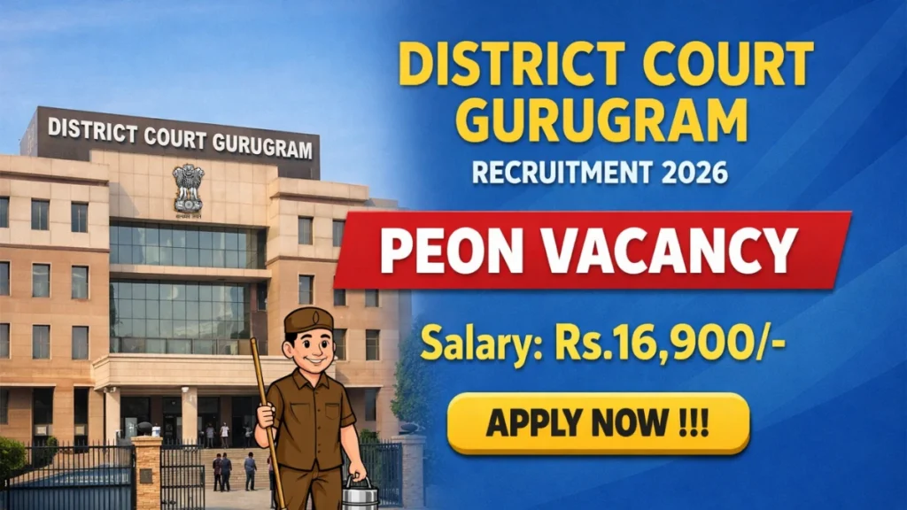 District Court Gurugram Peon Recruitment 2026: Apply Online for 36 Vacancies