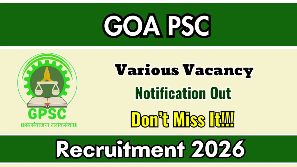 Goa PSC Recruitment 2026 – Apply Online for 47 Lecturer, Medico Legal Officer & Other Posts