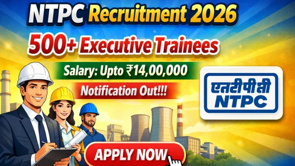 NTPC Executive Trainees Recruitment 2026: Apply Online for 515 Posts
